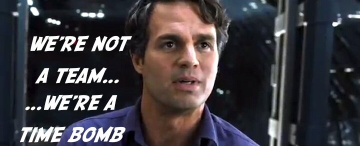 Mark Ruffalo, Avengers - we're a time bomb